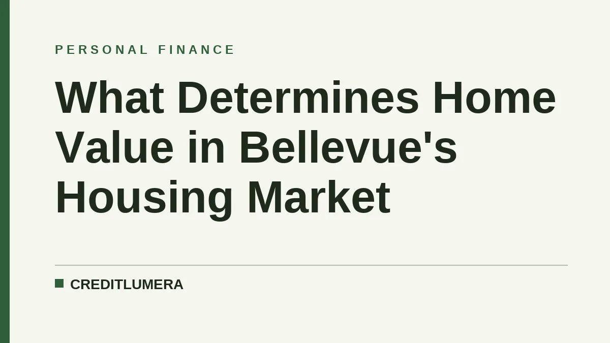 What Determines Home Value in Bellevue's Housing Market