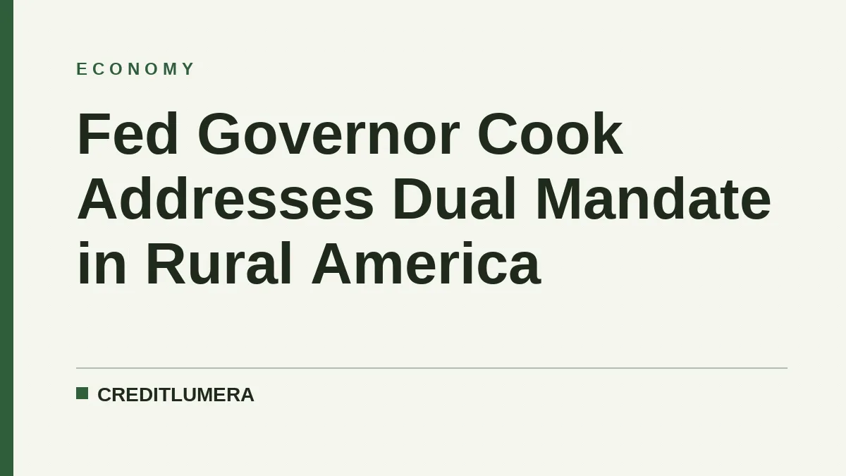 Fed Governor Cook Addresses Dual Mandate in Rural America
