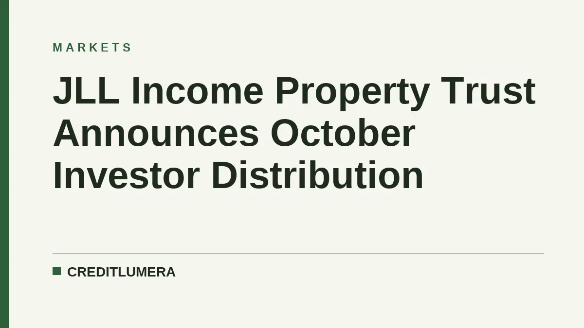 JLL Income Property Trust Announces October Investor Distribution