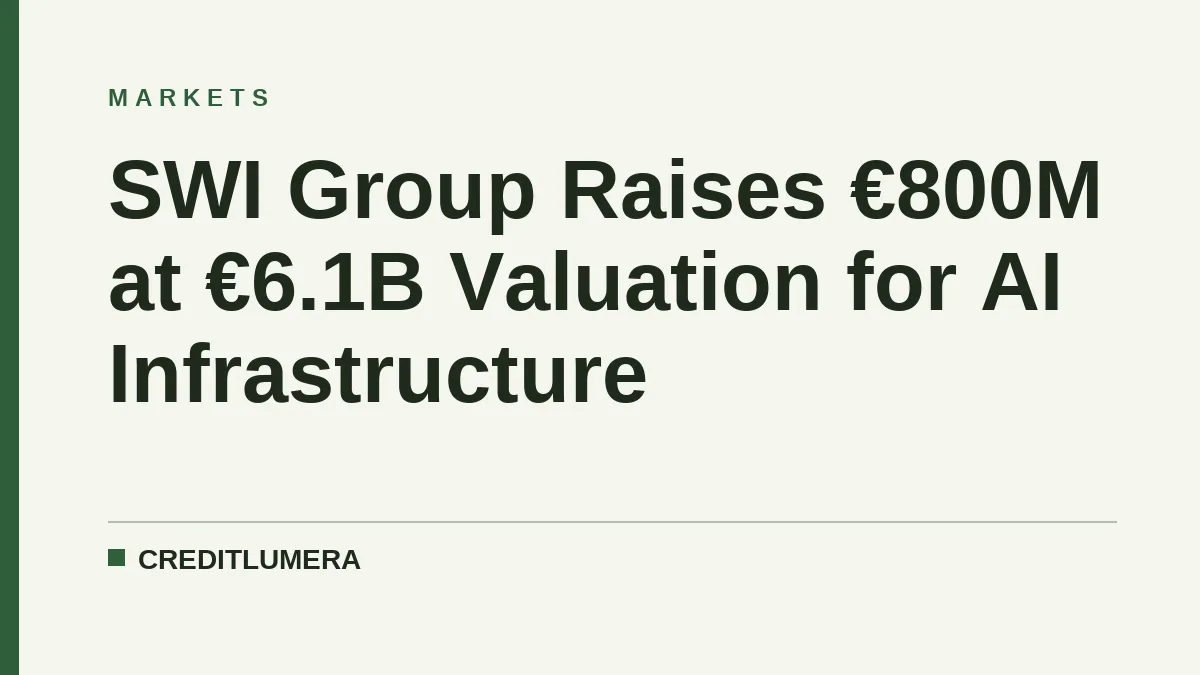 SWI Group Raises €800M at €6.1B Valuation for AI Infrastructure