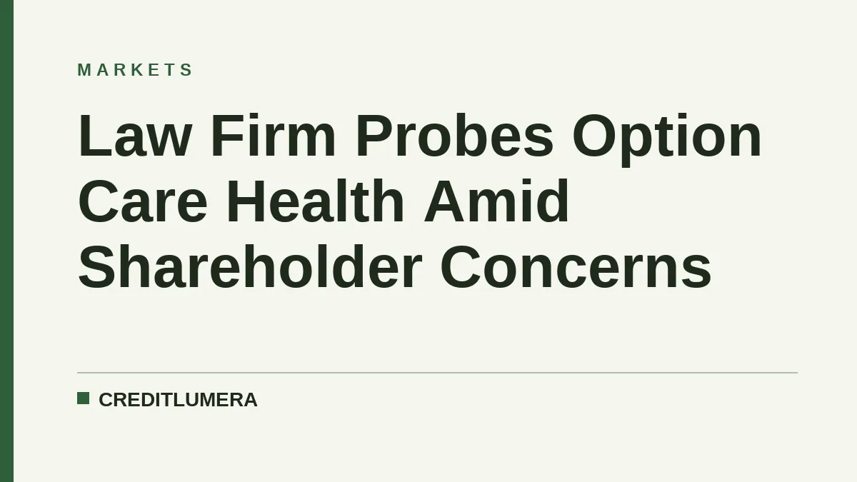 Law Firm Probes Option Care Health Amid Shareholder Concerns