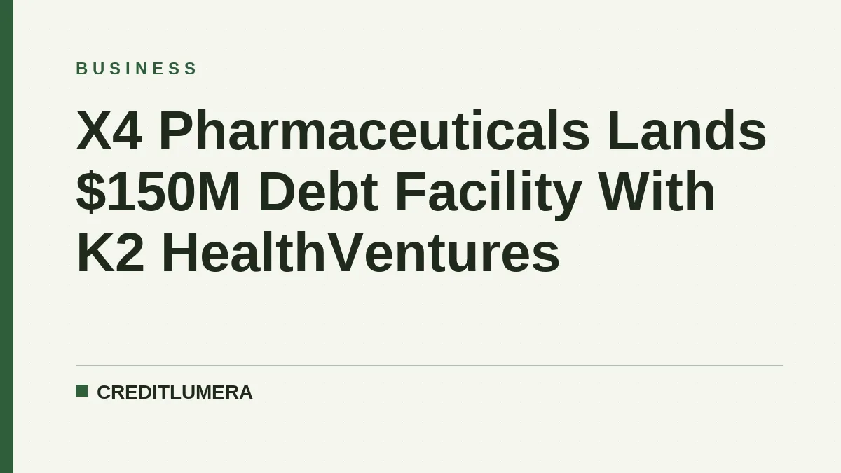 X4 Pharmaceuticals Lands $150M Debt Facility With K2 HealthVentures