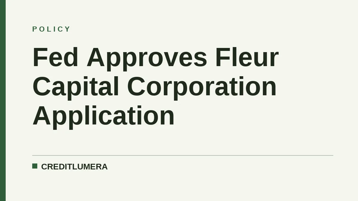 Fed Approves Fleur Capital Corporation Application