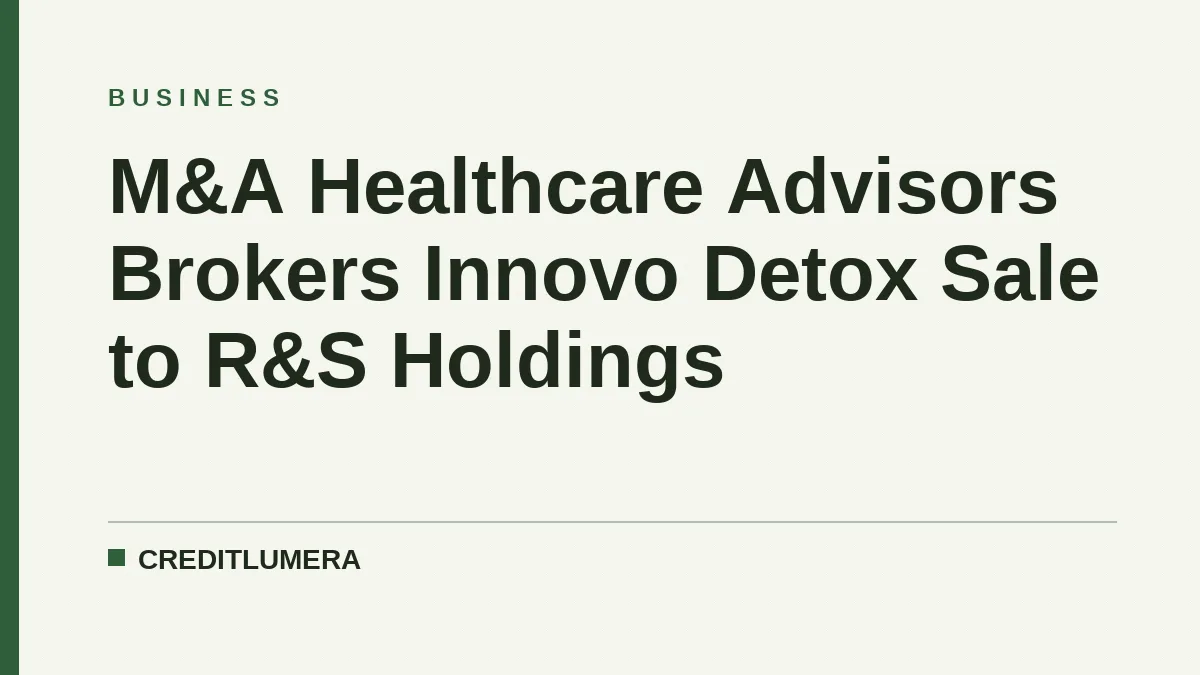 M&A Healthcare Advisors Brokers Innovo Detox Sale to R&S Holdings