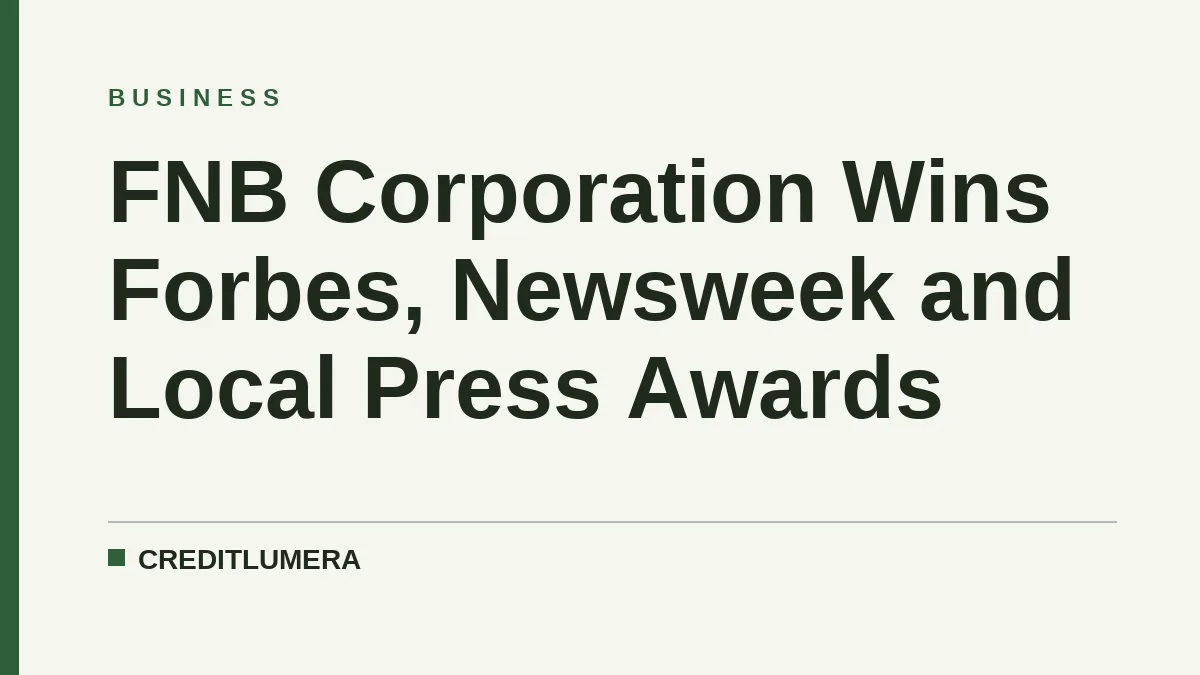 FNB Corporation Wins Forbes, Newsweek and Local Press Awards