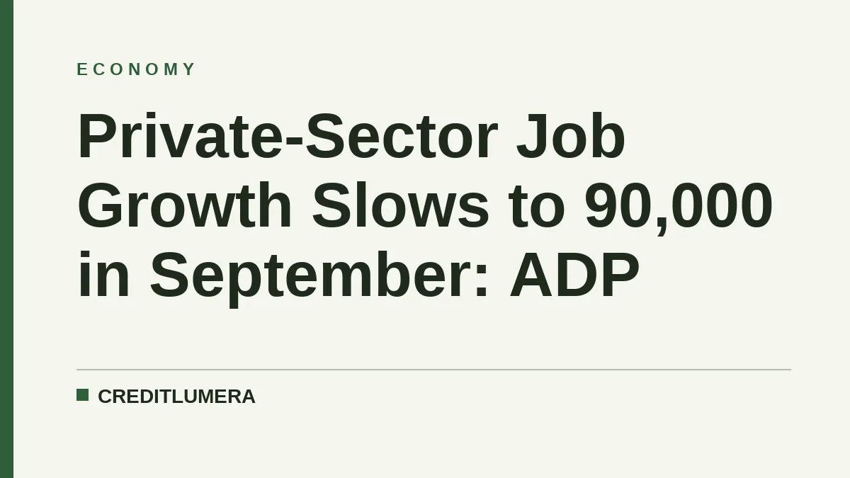 Private-Sector Job Growth Slows to 90,000 in September: ADP