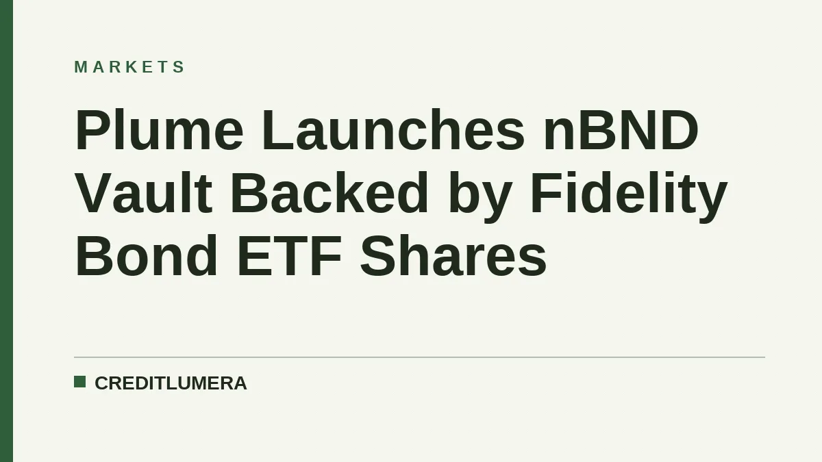 Plume Launches nBND Vault Backed by Fidelity Bond ETF Shares