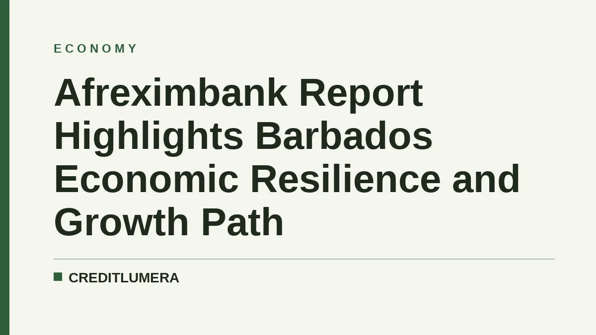Afreximbank Report Highlights Barbados Economic Resilience and Growth Path