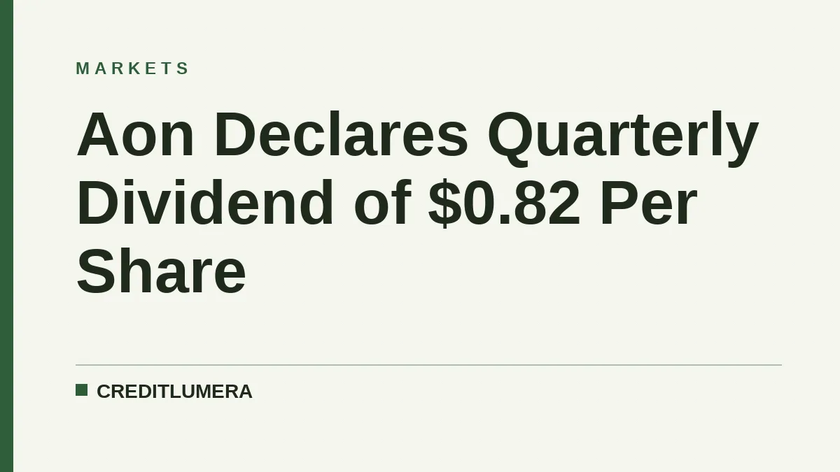 Aon Declares Quarterly Dividend of $0.82 Per Share