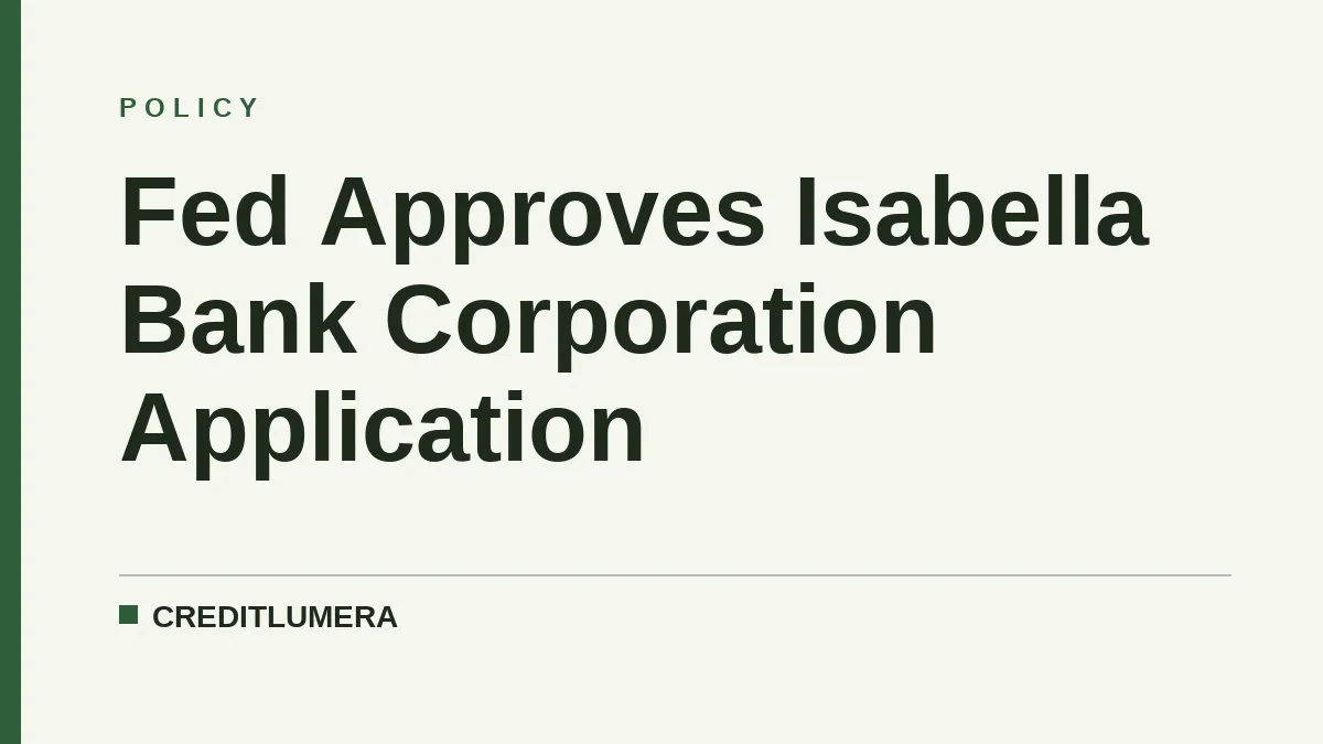 Fed Approves Isabella Bank Corporation Application