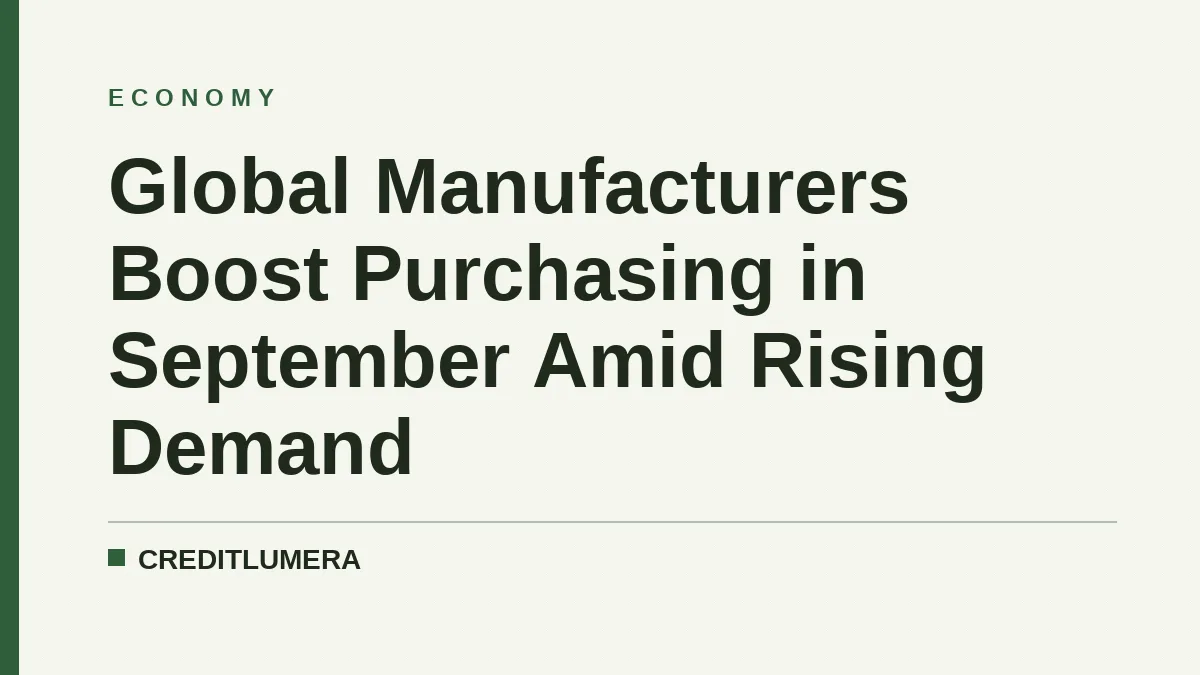 Global Manufacturers Boost Purchasing in September Amid Rising Demand