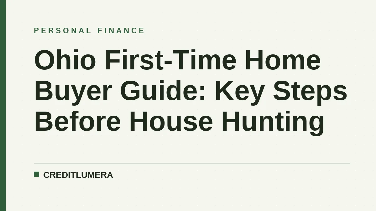 Ohio First-Time Home Buyer Guide: Key Steps Before House Hunting
