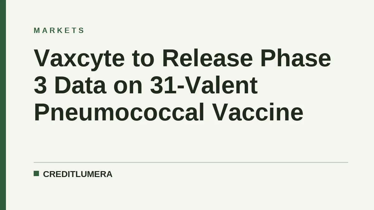 Vaxcyte to Release Phase 3 Data on 31-Valent Pneumococcal Vaccine