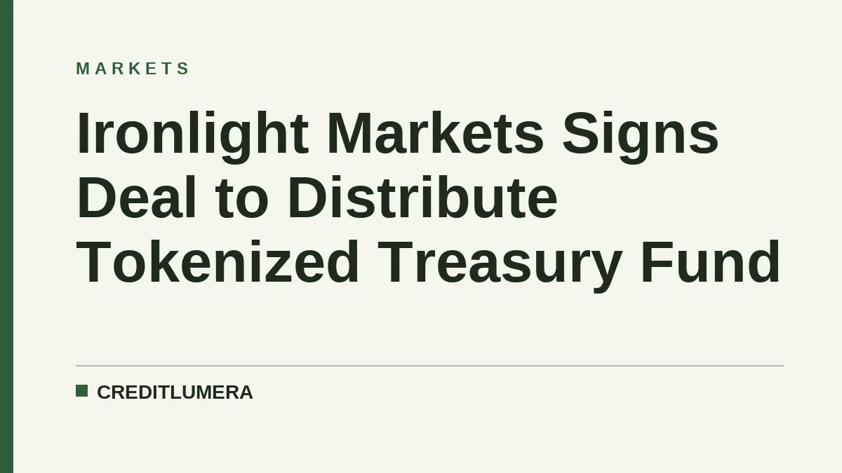 Ironlight Markets Signs Deal to Distribute Tokenized Treasury Fund
