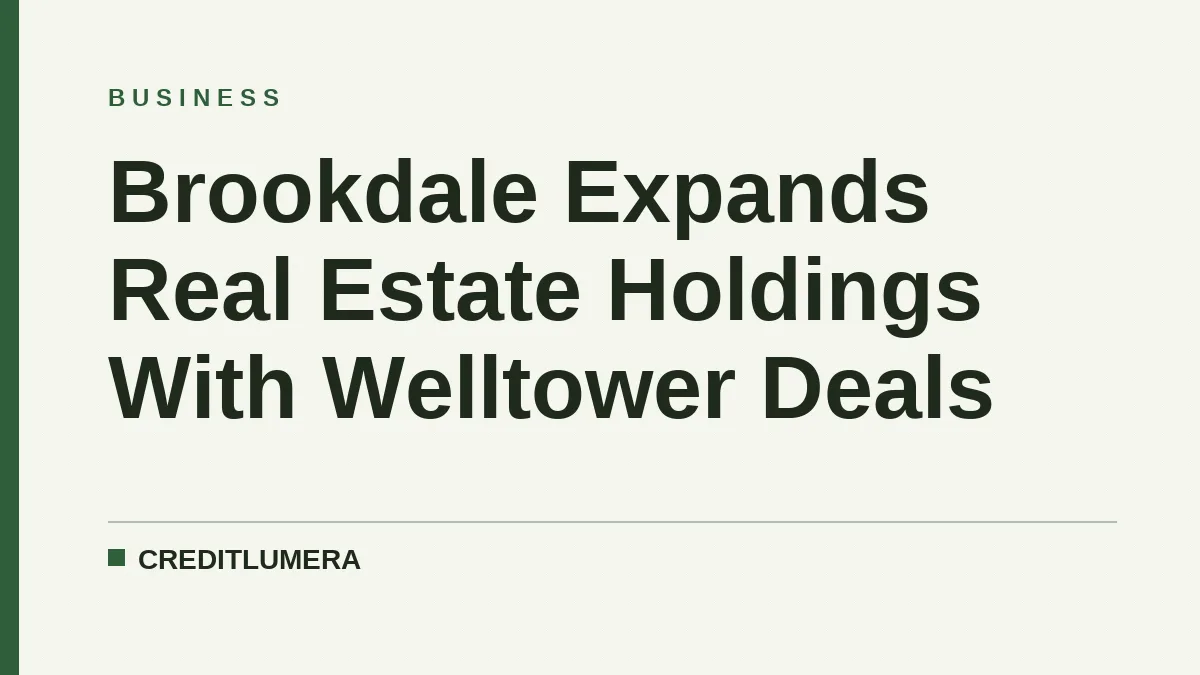 Brookdale Expands Real Estate Holdings With Welltower Deals