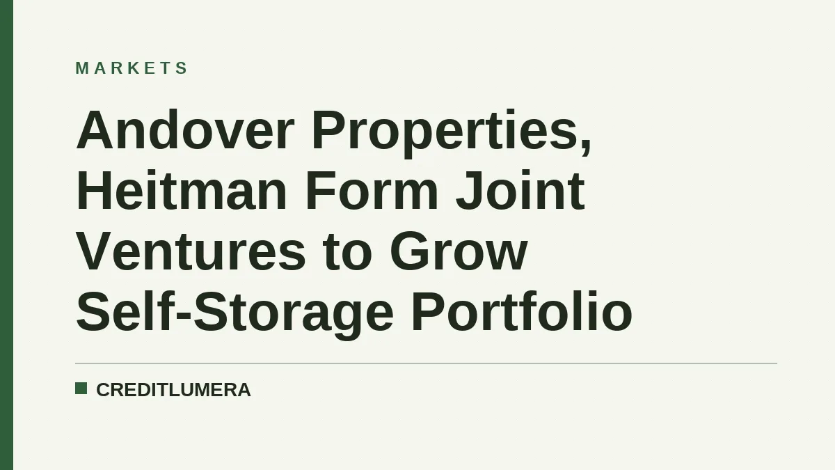 Andover Properties, Heitman Form Joint Ventures to Grow Self-Storage Portfolio