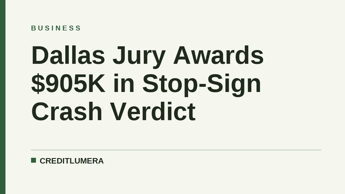 Dallas Jury Awards $905K in Stop-Sign Crash Verdict
