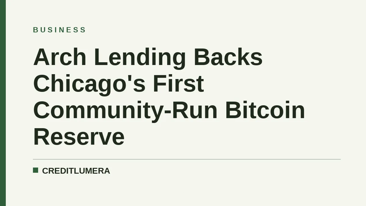 Arch Lending Backs Chicago's First Community-Run Bitcoin Reserve