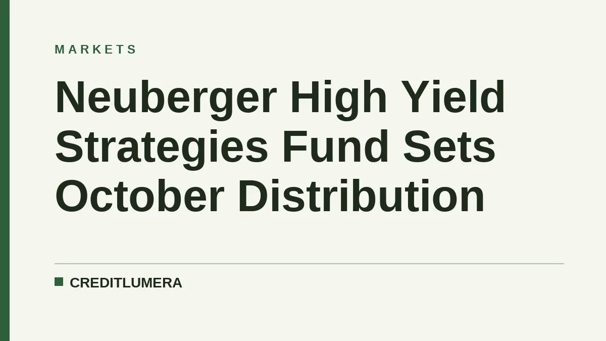 Neuberger High Yield Strategies Fund Sets October Distribution