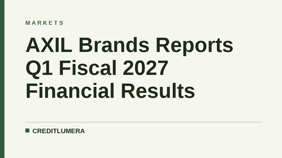 AXIL Brands Reports Q1 Fiscal 2027 Financial Results
