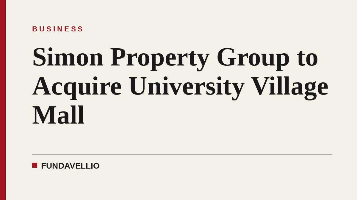 Simon Property Group to Acquire University Village Mall