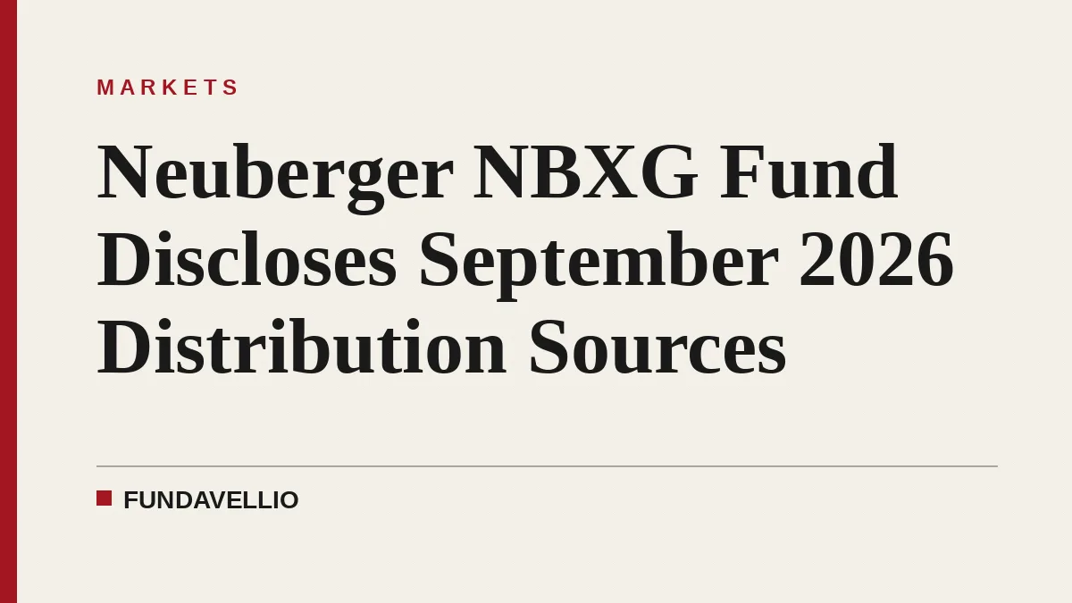 Neuberger NBXG Fund Discloses September 2026 Distribution Sources