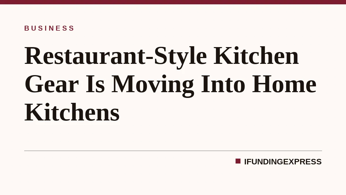 Restaurant-Style Kitchen Gear Is Moving Into Home Kitchens