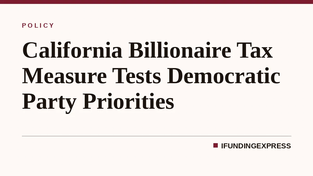 California Billionaire Tax Measure Tests Democratic Party Priorities