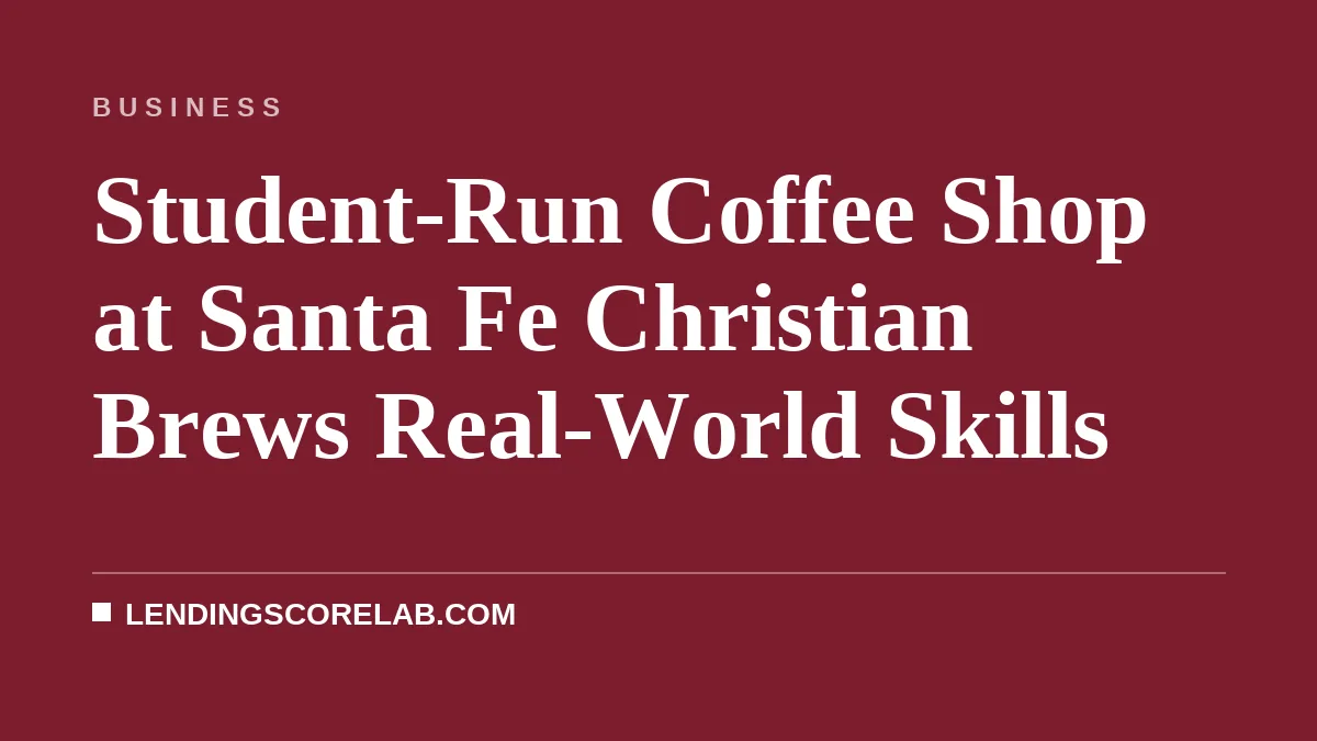Student-Run Coffee Shop at Santa Fe Christian Brews Real-World Skills