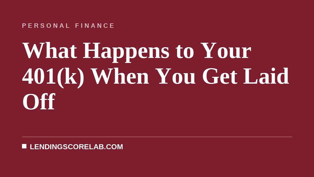 What Happens to Your 401(k) When You Get Laid Off