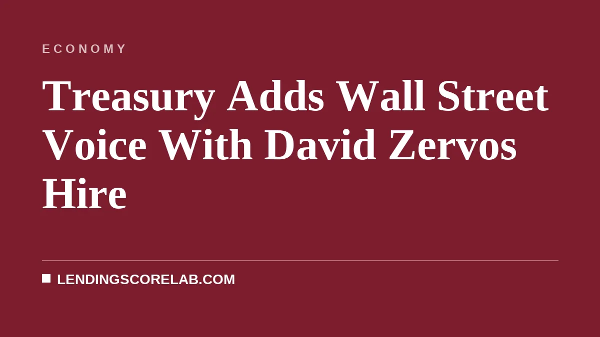 Treasury Adds Wall Street Voice With David Zervos Hire