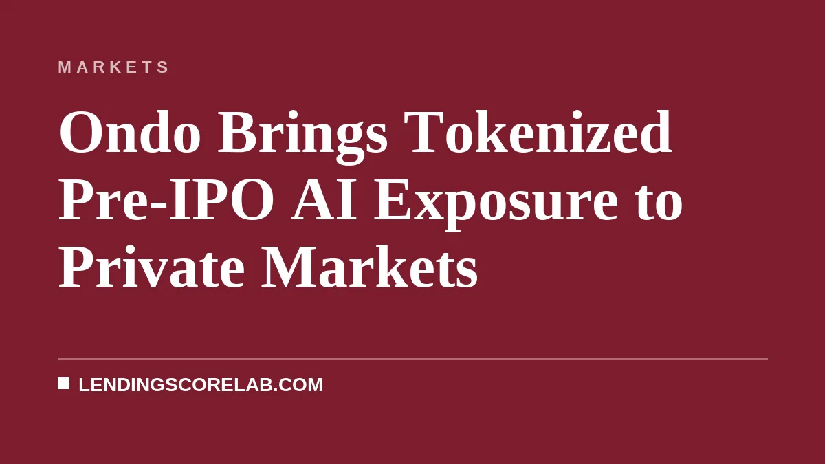 Ondo Brings Tokenized Pre-IPO AI Exposure to Private Markets