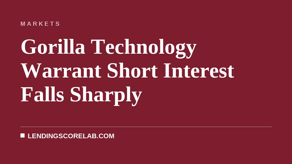 Gorilla Technology Warrant Short Interest Falls Sharply