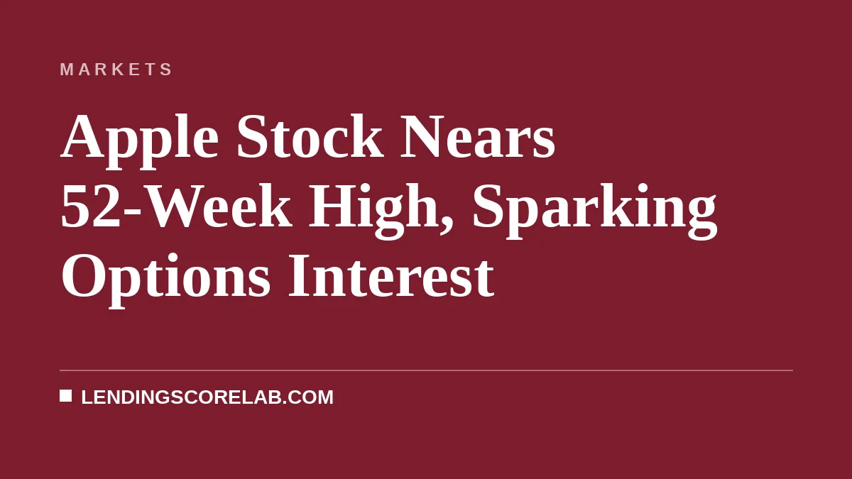 Apple Stock Nears 52-Week High, Sparking Options Interest