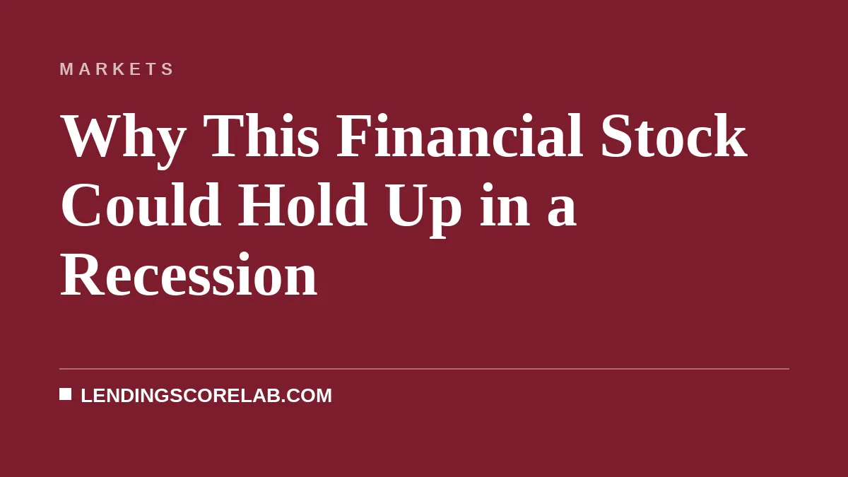 Why This Financial Stock Could Hold Up in a Recession