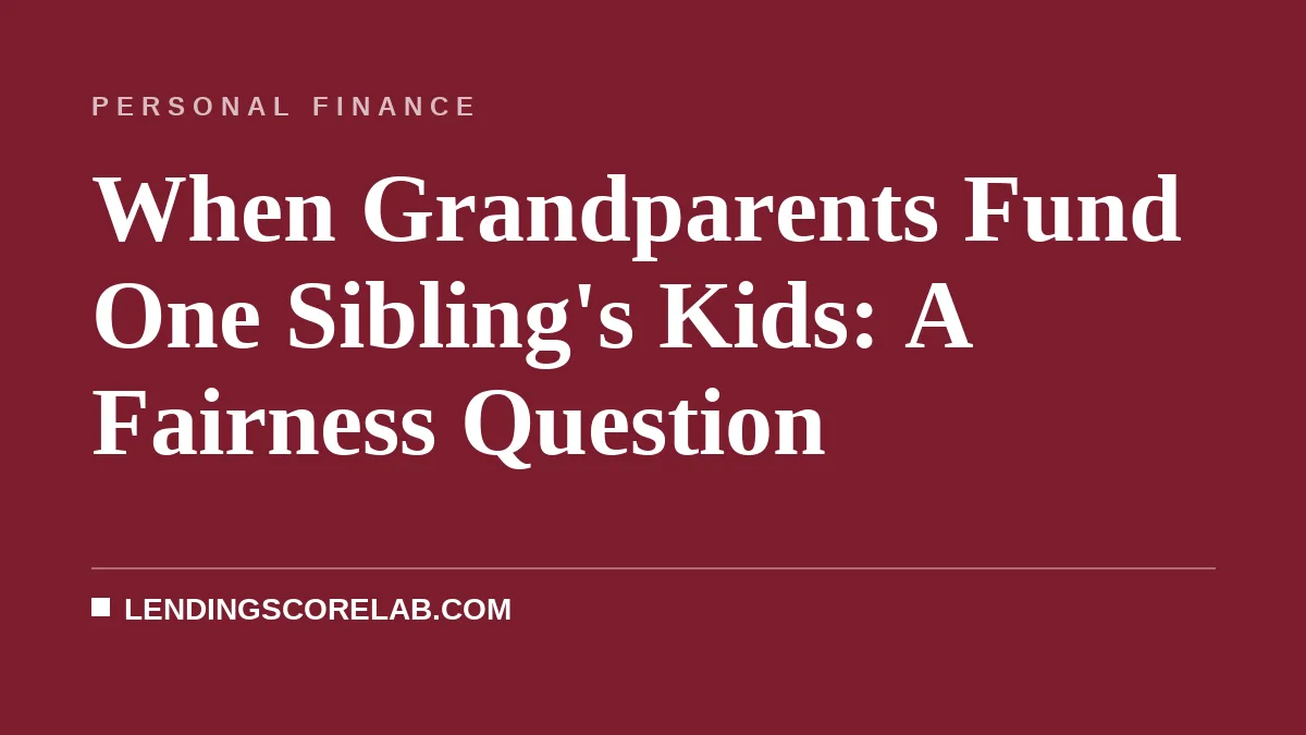 When Grandparents Fund One Sibling's Kids: A Fairness Question