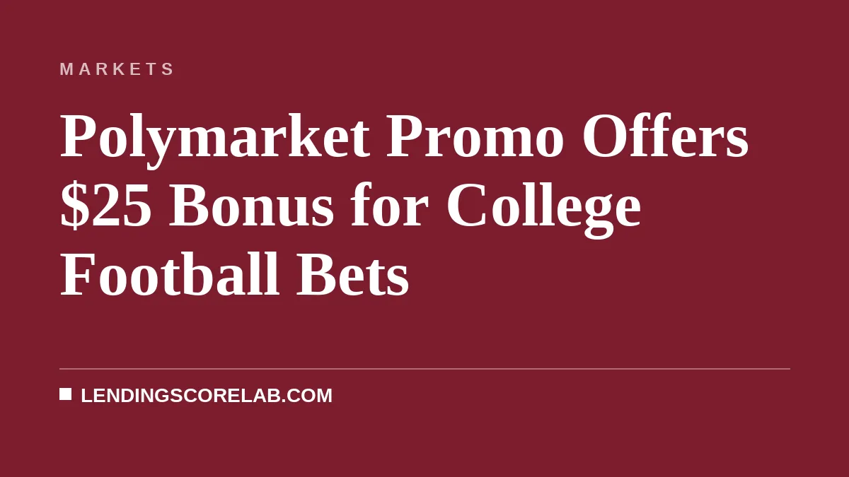 Polymarket Promo Offers $25 Bonus for College Football Bets
