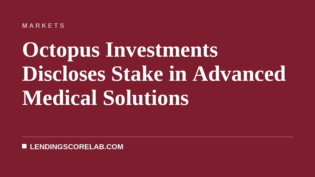 Octopus Investments Discloses Stake in Advanced Medical Solutions