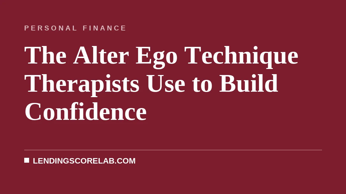 The Alter Ego Technique Therapists Use to Build Confidence