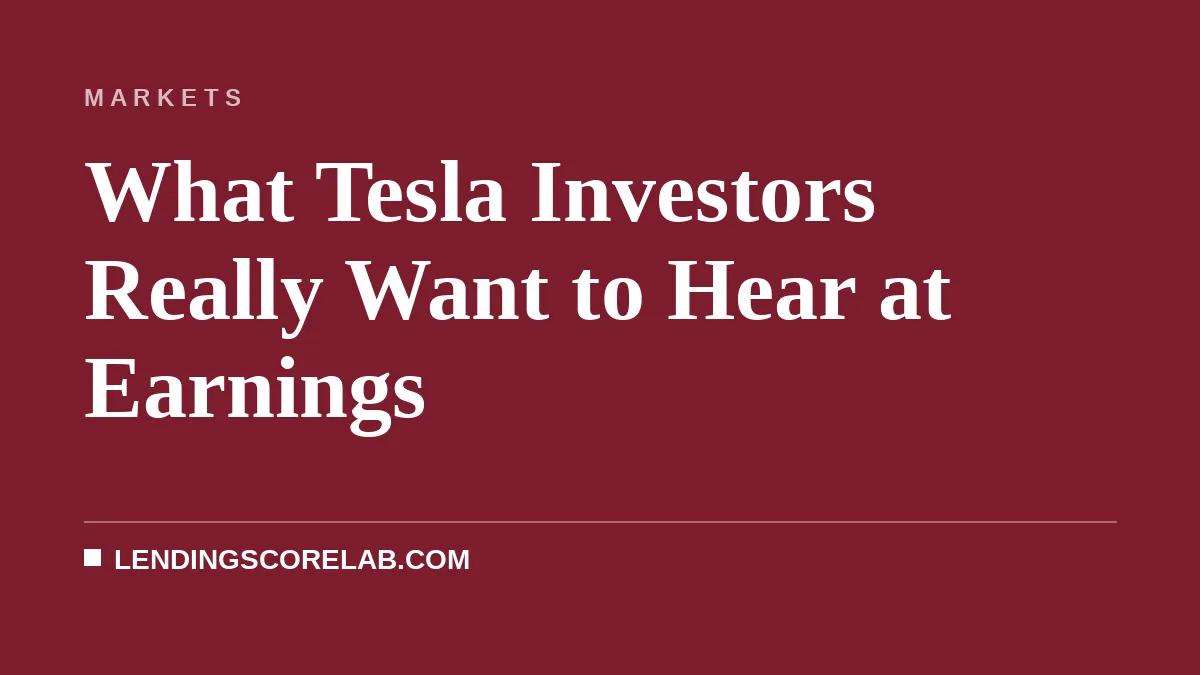 What Tesla Investors Really Want to Hear at Earnings