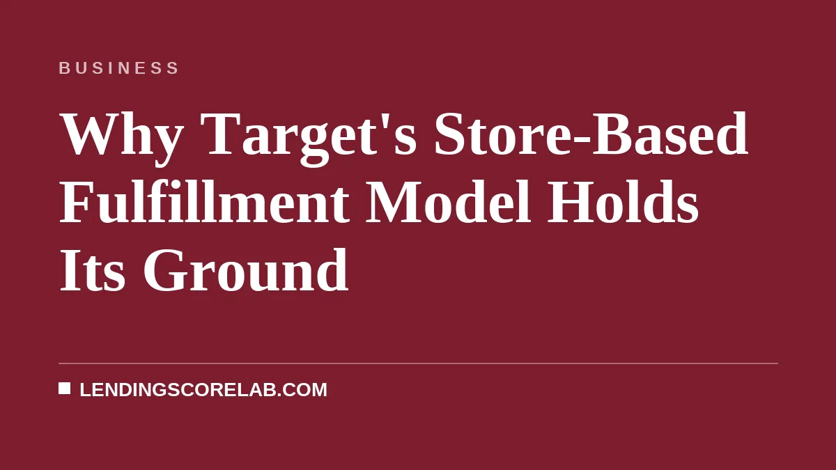 Why Target's Store-Based Fulfillment Model Holds Its Ground