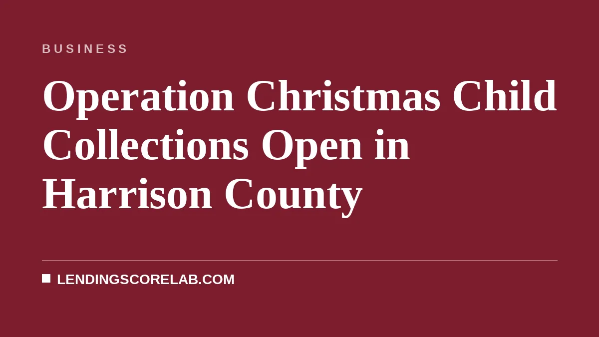 Operation Christmas Child Collections Open in Harrison County