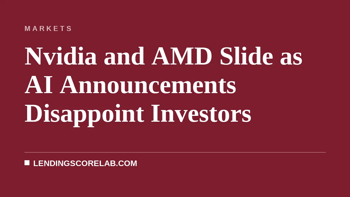 Nvidia and AMD Slide as AI Announcements Disappoint Investors