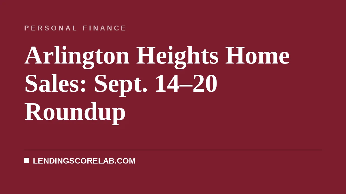 Arlington Heights Home Sales: Sept. 14–20 Roundup