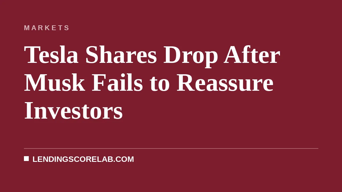Tesla Shares Drop After Musk Fails to Reassure Investors