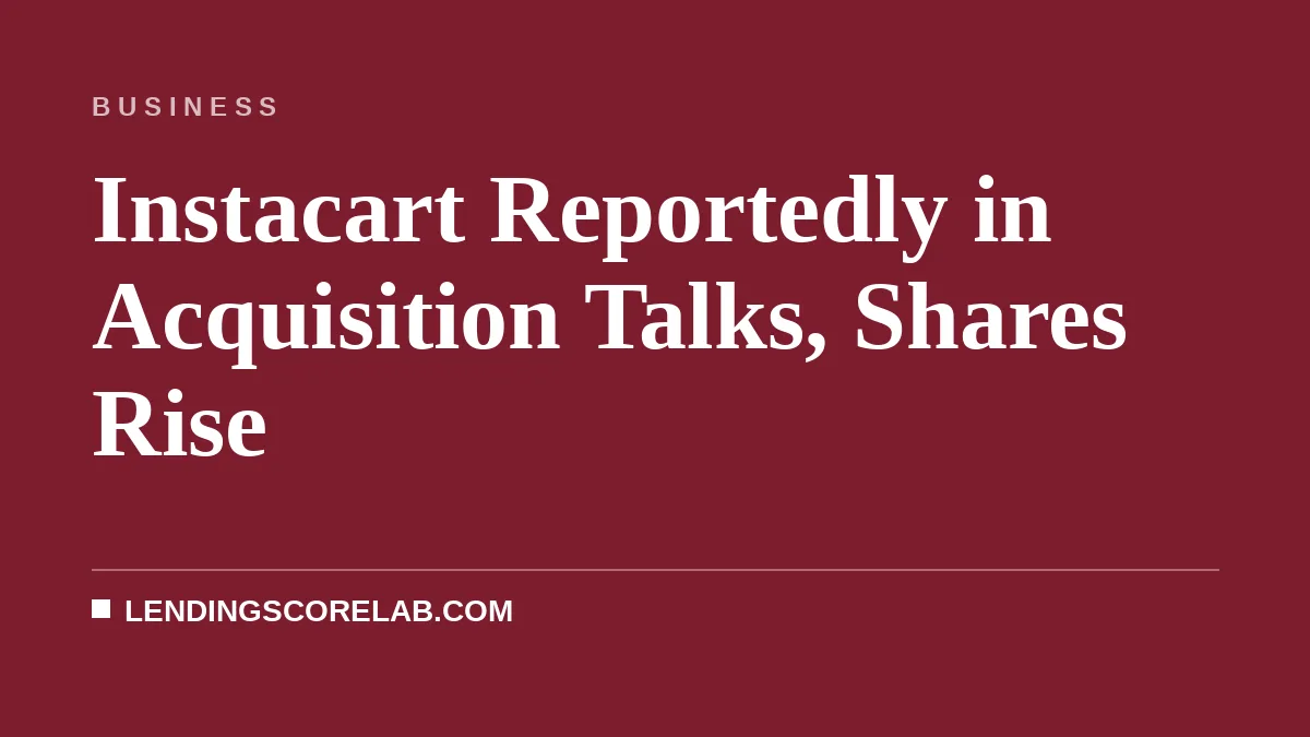 Instacart Reportedly in Acquisition Talks, Shares Rise