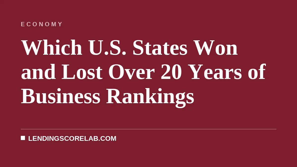 Which U.S. States Won and Lost Over 20 Years of Business Rankings