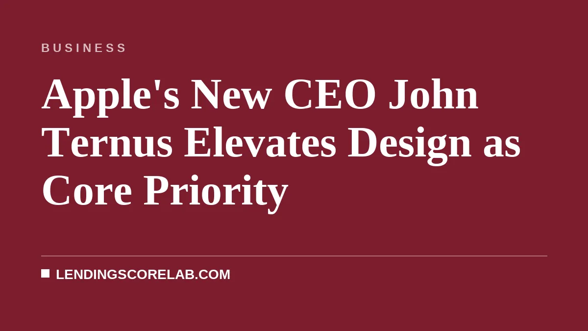 Apple's New CEO John Ternus Elevates Design as Core Priority