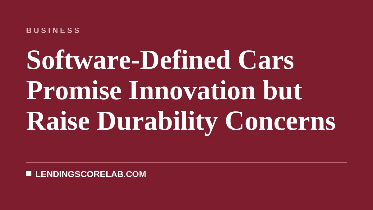 Software-Defined Cars Promise Innovation but Raise Durability Concerns