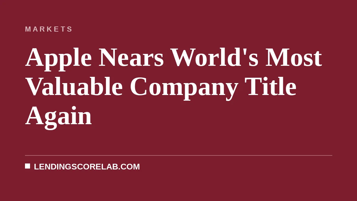 Apple Nears World's Most Valuable Company Title Again